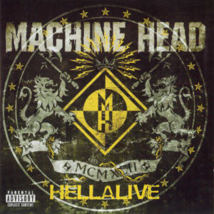 MACHINE HEAD - Hellalive