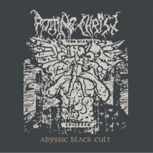 ROTTING CHRIST - Abyssic Black Cult