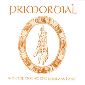 PRIMORDIAL - Redemption At The Puritan's Hand