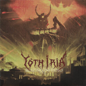YOTH IRIA - Blazing Inferno