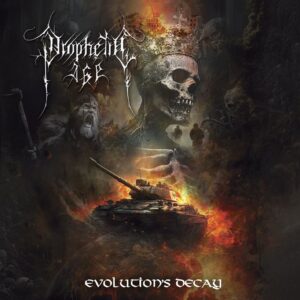PROPHETIC AGE - Evolution's Decay
