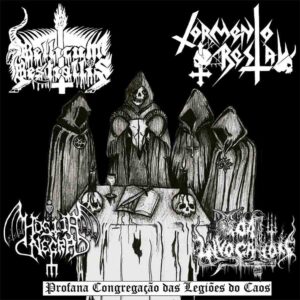 BELLICUM BESTIALLIS/TORMENTO BESTIAL/HÓSTIA NEGRA/GOAT INVOCATION - Profana Congregação das Legiões do Caos