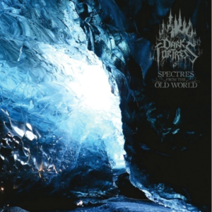 DARK FORTRESS - Spectres From The Old World