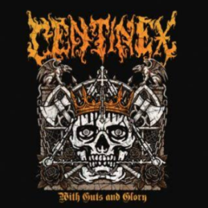 CENTINEX - With Guts and Glory