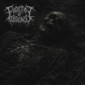 FUNERAL OF DISEASE - Funeral of Disease
