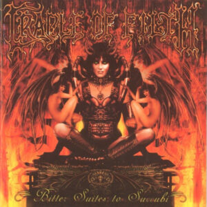 CRADLE OF FILTH - Bitter Suites to Sucumbi